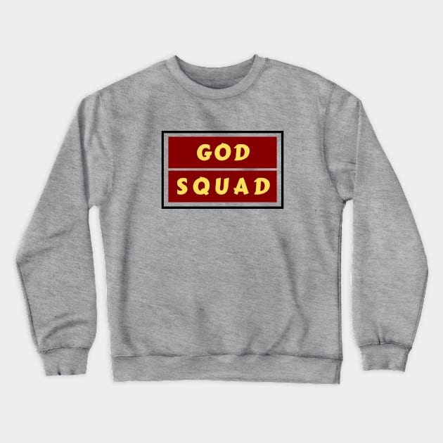 God Squad | Christian Typography Crewneck Sweatshirt by All Things Gospel